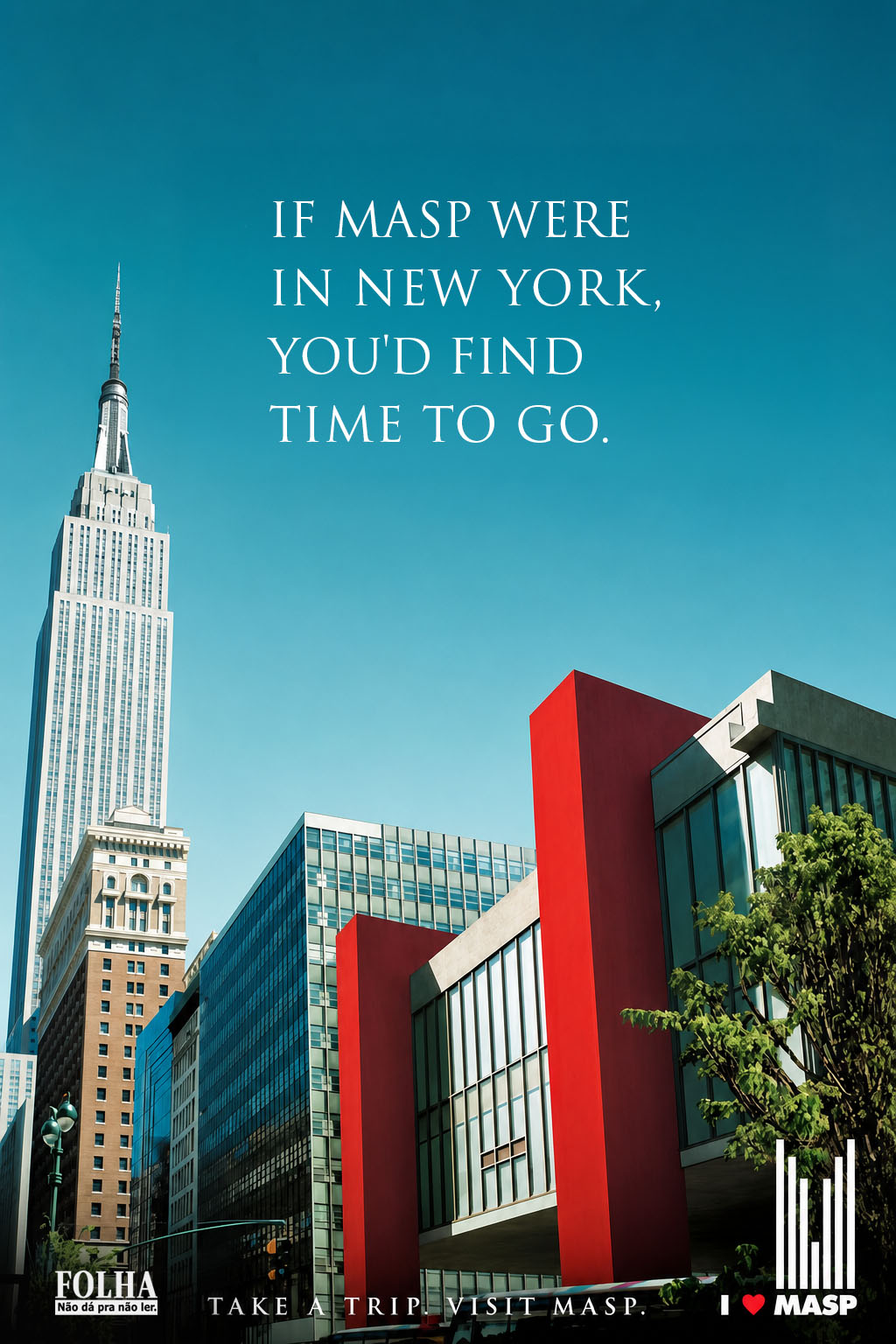 If the MASP museum were in NY, you would find the time to go